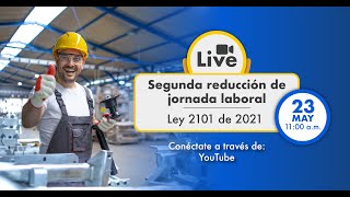 Reducción de la Jornada Laboral para el 2024 – Ley 2101 de 2021 [upl. by Pliske]