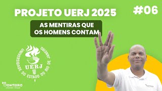 As mentiras que os homens contam  Clic 06  Projeto UERJ 2025 [upl. by Lledner482]