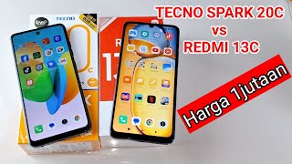 TECNO SPARK 20C vs REDMI 13C HARGA 1 JUTAAN [upl. by Lletniuq65]