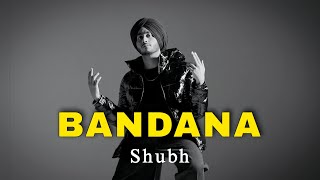 Shubh  Bandana Official Video [upl. by Supple]