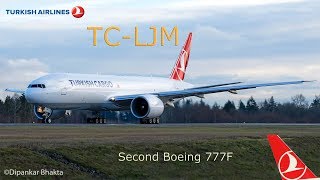 Turkish Cargo second B777F TCLJM delivery from Paine field Everett USA to Istanbul Turkey IST [upl. by Etnoved]