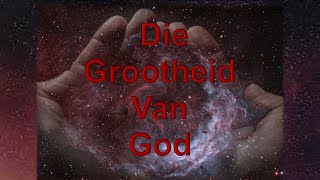 Die Grootheid Van God  Chris Van Niekerk  23062024 [upl. by Eedyah]