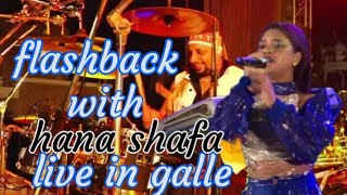 Hana shafa live in galle with flashback 💫 2024  2024 flashback new live show [upl. by Zigrang]