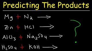 Predicting The Products of Chemical Reactions  Chemistry Examples and Practice Problems [upl. by Kral36]