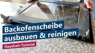 Backofenscheibe ausbauen reinigen und einbauen – Tutorial Anleitung [upl. by Wyly]