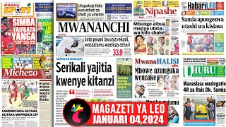 Magazeti ya leo 040124SERIKALI YAJITIA KITANZI SHERIA ZA UCHAGUZISIMBA YAIFUTA YANGAGAMONDI [upl. by Raynah]