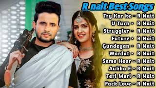 R Nait All Song 2022  R Nait Jukebox  R Nait Non Stop Hits  Top Punjabi Songs Mp3 Collection New [upl. by Yendirb558]