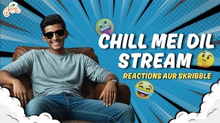 Aaj Hoga Chill Mei Dil Gameplay and Skribble Krazy Opy Live [upl. by Assirhc234]