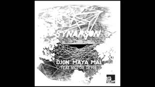 Synapson feat Victor Deme  Djon Maya Mai Niko Schwind Remix Stil vor Talent [upl. by Thurstan]