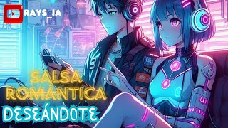 Deseándote salsa romántica  BY DJ RAYS  Remasterizado [upl. by Erdnaxela]