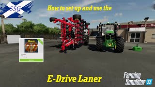 Setting up and using the EDrive LanerFarming Simulator 22FS 22 Scottish Sim GuyTramlines [upl. by Zat]