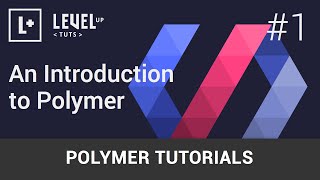 Polymer Tutorials 1  An Introduction to Polymer [upl. by Aihseyn]