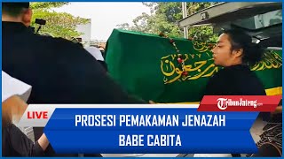 🔴LIVE  Prosesi Pemakaman Jenazah Babe Cabita Oki Rengga hingga Praz Teguh datang Melayat [upl. by Logan178]