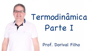 Termodinâmica  Parte I [upl. by Siuraj]