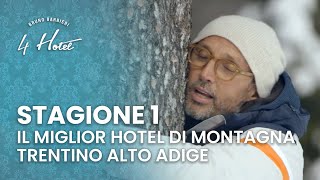 4 Hotel Stagione 1  Il miglior hotel del Trentino Alto Adige  Puntata 1  Parte 1 [upl. by Noicnecsa]