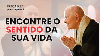 MONJA COEN ENCONTRE O SENTIDO DA SUA VIDA zen [upl. by Dnumde]