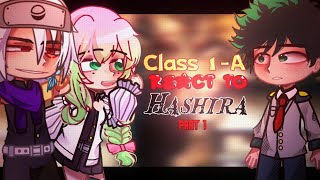 💥Class 1A react to Hashiras💥part 13 ShinobuUzuiMitsuri Mha amp Kny [upl. by Neelie]