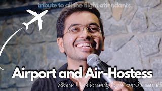 Airport and Airhostess  Stand Up Comedy by Vivek Samtani [upl. by Rebeca]