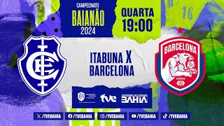 ITABUNA 0 X 1 BARCELONA  PARTIDA COMPLETA  BaianãoNaTVE  14022024 [upl. by Jovi]