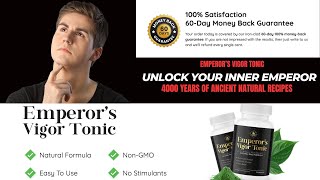 Emperors Vigor Tonic Reviews  Restosterone Support  Virility Booster  Emperors Vigor Tonic [upl. by Heidt]