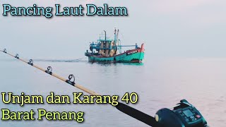 Trip Pancing 2H1M di Unjam dan Karang 40 Penang Bhgn 1 [upl. by Trepur]