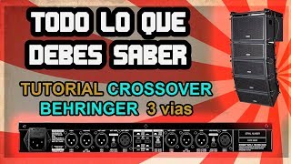 Tutorial Como Utilizar CROSSOVER Behringer Super xpro a TRES VIAS [upl. by Inihor]