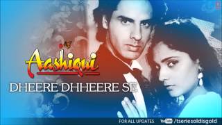 Dheere Dhheere Se Meri Zindagi Mein Aana Full Song Audio  Aashiqui  Anuradha Paudwal Kumar Sanu [upl. by Fabiola]