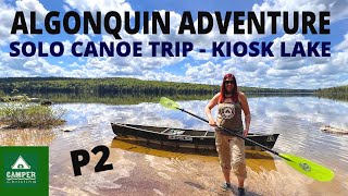 Algonquin Adventure Solo Canoe Trip on Kiosk Lake  Part 2  May Long Weekend 2024 [upl. by Kuster]