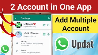 Whatsapp Update  How to Use 2 Numbers in 1 WhatsApp  Add multiple account in WhatsApp [upl. by Asen]