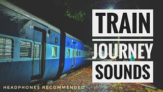 Relaxing Train Journey SOUNDS 3  Indian Railways Sounds only [upl. by Nealah]