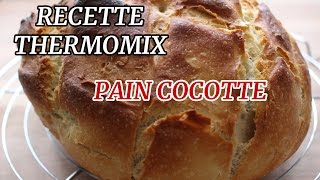 Recette pain cocotte thermomix et tupperware [upl. by Jarrad]