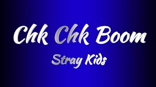 Stray Kids  Chk Chk Boom KARAOKE VERSION [upl. by Kassi901]