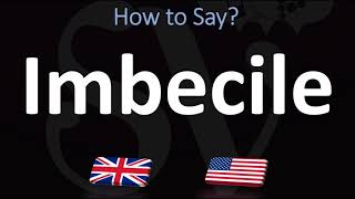 How to Pronounce Imbecile 2 WAYS UKBritish Vs USAmerican English Pronunciation [upl. by Nawaj]