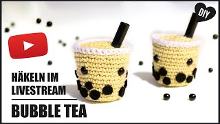 Livestream Bubble Tea häkeln  Häkelanleitung by Pfirsichteufel [upl. by Aruasor528]