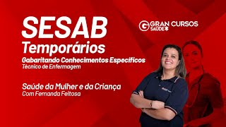 SESABGabaritando Conhecimentos específicosTécnico Enfermagem Saúde da Mulher com Fernanda Feitosa [upl. by Anuaek207]