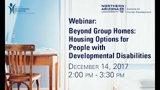 Webinar Beyond Group Homes  Housing Options for People with Disabilities [upl. by Euqinor]