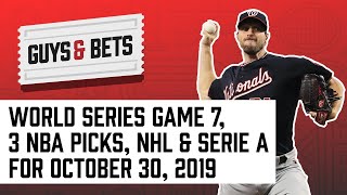 Guys amp Bets World Series Game 7 3 NBA Picks NHL amp Serie A Picks [upl. by Yaeger]