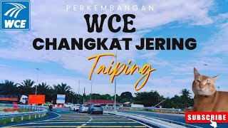 WCE Changkat Jering Progress  Perkembangan on 25 Jan  Taiping  Perak  Malaysia [upl. by Jenny632]