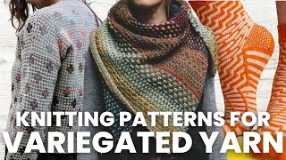 15 Perfect Patterns for VARIEGATED Yarns [upl. by Scutt]