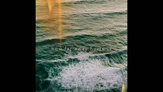 Simon Hirst  How Far Away Home Is Official audio [upl. by Nolyar]