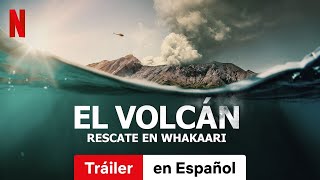 El volcán Rescate en Whakaari  Tráiler en Español  Netflix [upl. by Aney]