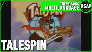 TaleSpin Theme Song  Multilanguage Requested [upl. by Schild]