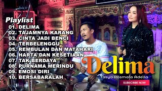 DELIMA  TASYA ROSMALA ft NOPHIE ADELLA FULL ALBUM TERBARU 2024 [upl. by Eustacia229]