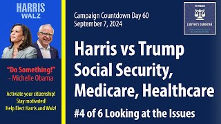 Day 60 Harris vs Trump – Social Security Medicare and Healthcare [upl. by Padegs]