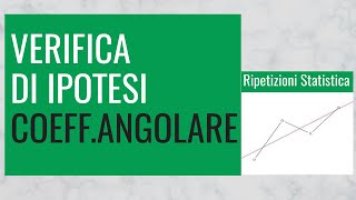 81 Coefficiente di regressione  Verifica dipotesi per uno e due campioni [upl. by Flanders75]