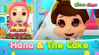 Hana amp The Cake  Islamic Series amp Songs For Kids  Omar amp Hana English [upl. by Muire109]