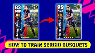 How To Train Sergio Busquets in eFootball [upl. by Casimire]