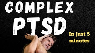 Complex PTSD in 5 Minutes [upl. by Tilly]