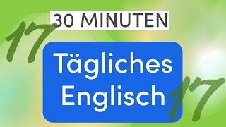 Tägliches Englisch in 30 Minuten Gespräche auf der Straße – Lektion 17 [upl. by Aloisius900]