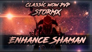 STORMX  Classic WoW Enhance Shaman PVP [upl. by Zemaj]